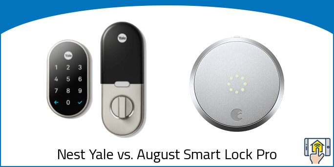 Nest Yale vs. August Smart Lock Pro