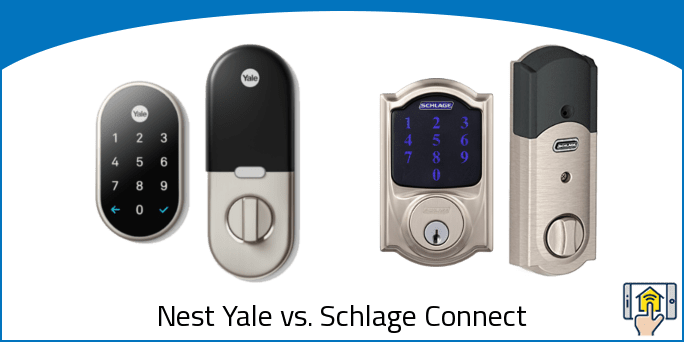 Nest Yale vs Schlage Connect