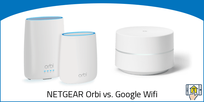 NETGEAR Orbi vs Google WiFi