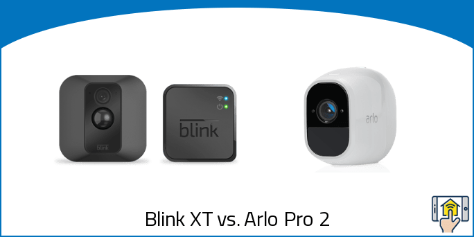 Blink XT vs Arlo Pro 2