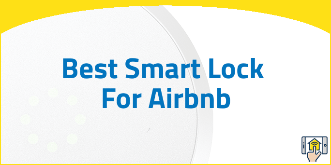 Best Smart Lock For Airbnb