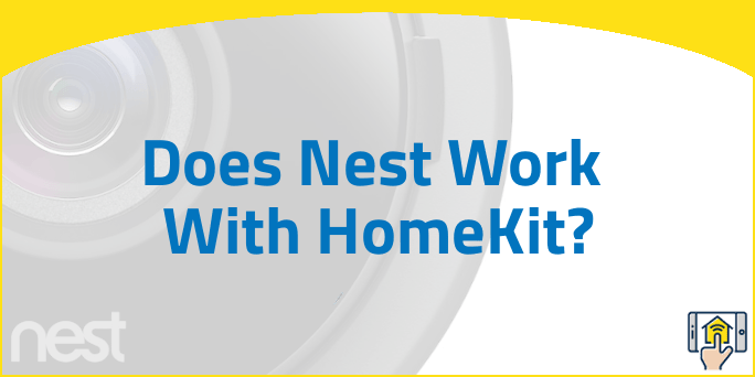 Does Nest Work With Homekit