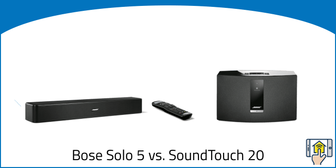 Bose Solo 5 vs. SoundTouch 20